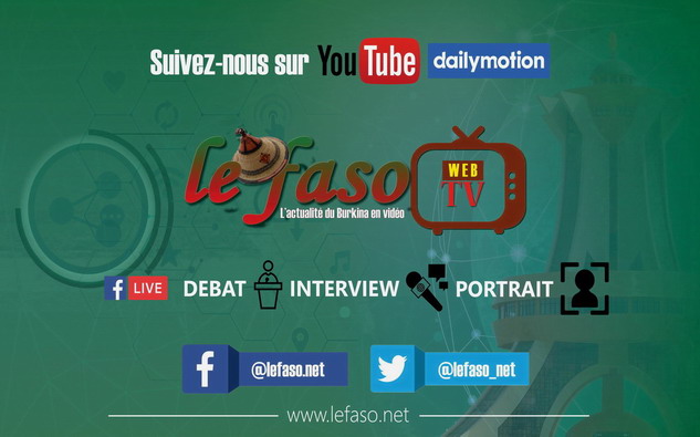 Pour suivre l’actualité du Burkina en vidéos, abonnez-vous à notre WebTV