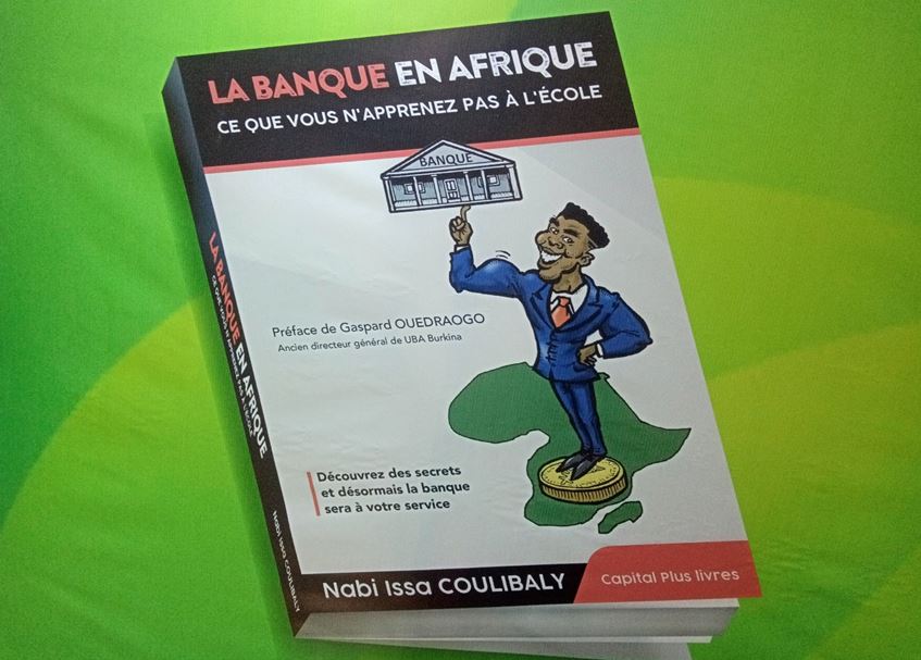 Littérature financière : « La banque en Afrique, ce que vous n’apprenez pas à l’école », un ouvrage qui lève le voile sur la banque