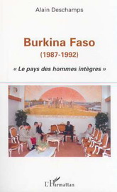 Burkina Faso Le pays des hommes intègres