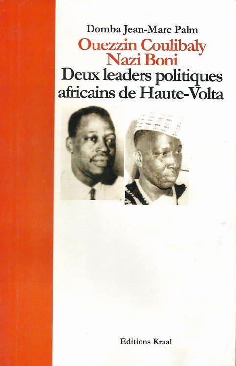 Ouezzin Coulibaly, Nazi Boni : Deux leaders politiques africains de Haute-Volta 