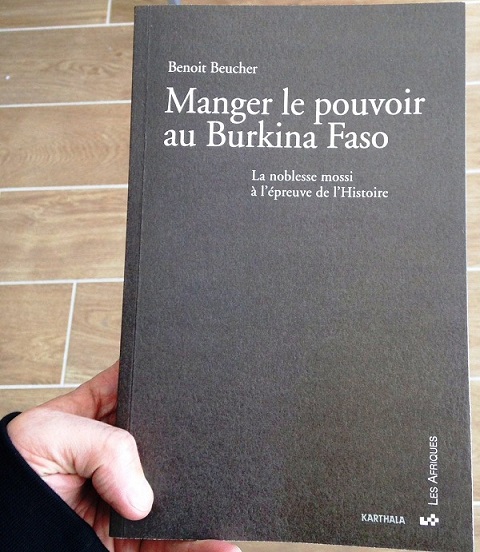 « Manger le pouvoir au Burkina » : Dr Benoit Beucher, de  l’Université Paris-Sorbonne retrace et explique la noblesse Mossi à l’épreuve de l’Histoire !