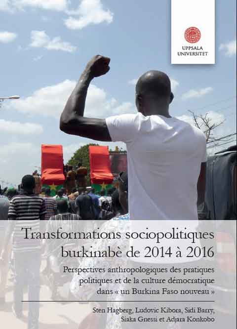 Transformations sociopolitiques burkinabè de 2014 à 2016 : Perspectives anthropologiques des pratiques  politiques et de la culture démocratique dans « un Burkina Faso nouveau »