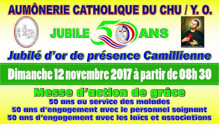 Commémoration des 50 ans de présence camillienne à l’aumônerie catholique du CHU/YO :  Messe d’action de grâce le DIMANCHE 12 NOVEMBRE 2017 à 8h30