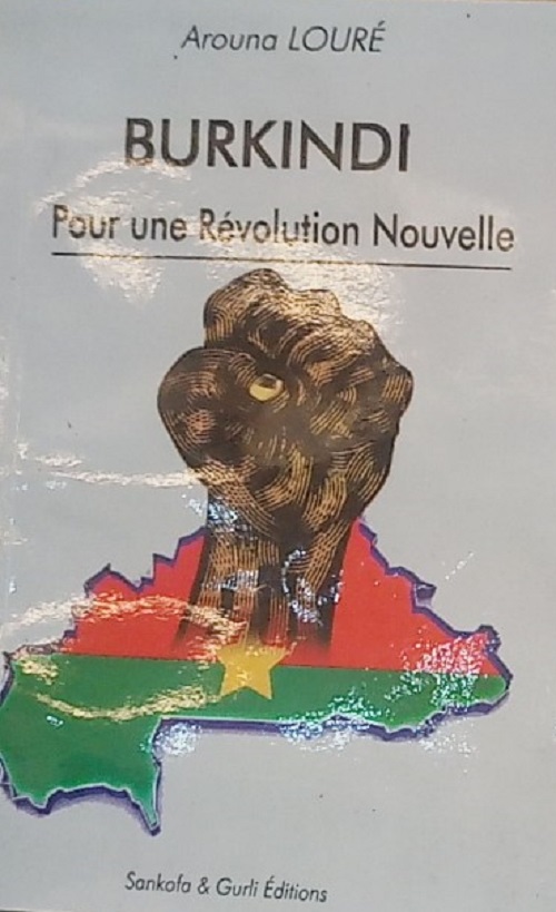 Littérature : Arouna Louré présente son 1er essai politique, « Burkindi : pour une révolution nouvelle »