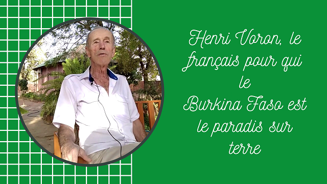 Henri Voron, le Français pour qui le Burkina Faso est le paradis sur terre