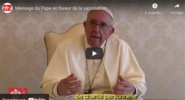 « Se vacciner est un acte d’amour et un moyen de promouvoir le bien commun », soutient le pape François
