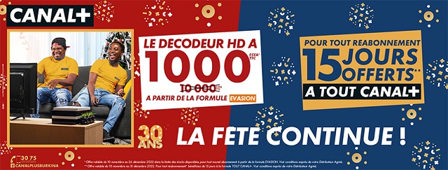 Promo de fin d’année 2022 : CANAL + Burkina offre le décodeur HD à 1000 FCFA et un bonus de 15 jours à tout Canal