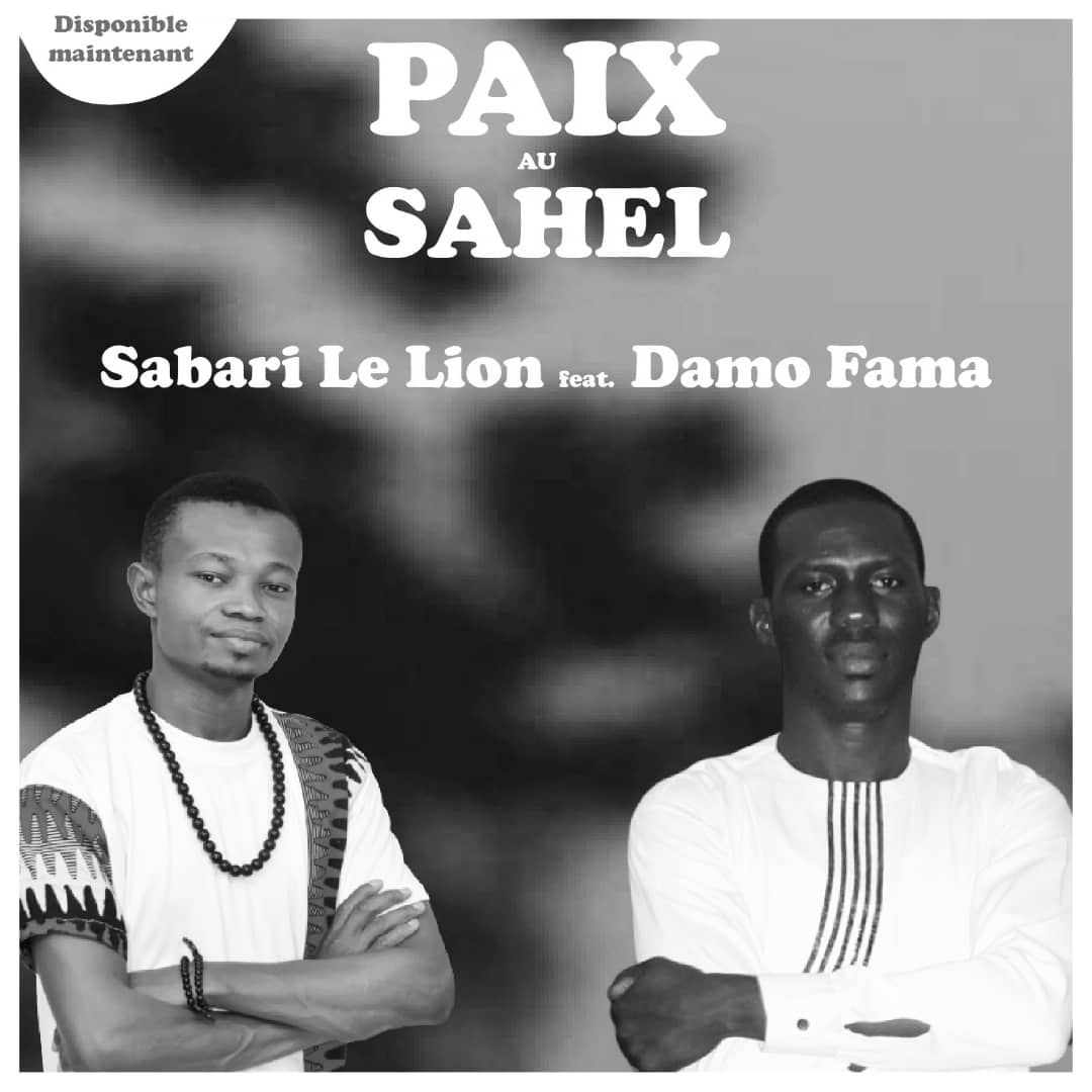 Sabari Le Lion et Damo Fama lancent un appel à la « Paix au Sahel »