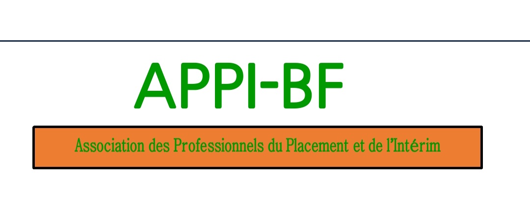 AVIS AU PUBLIC : L’Association des Professionnels du Placement et de l’Intérim du Burkina Faso (APPI-BF) convie les acteurs intervenant dans le secteur, à une importante réunion