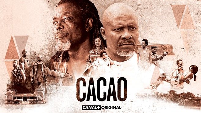 Télévision : La série africaine « CACAO » arrive sur les Bouquets CANAL+ à partir du 15 juin