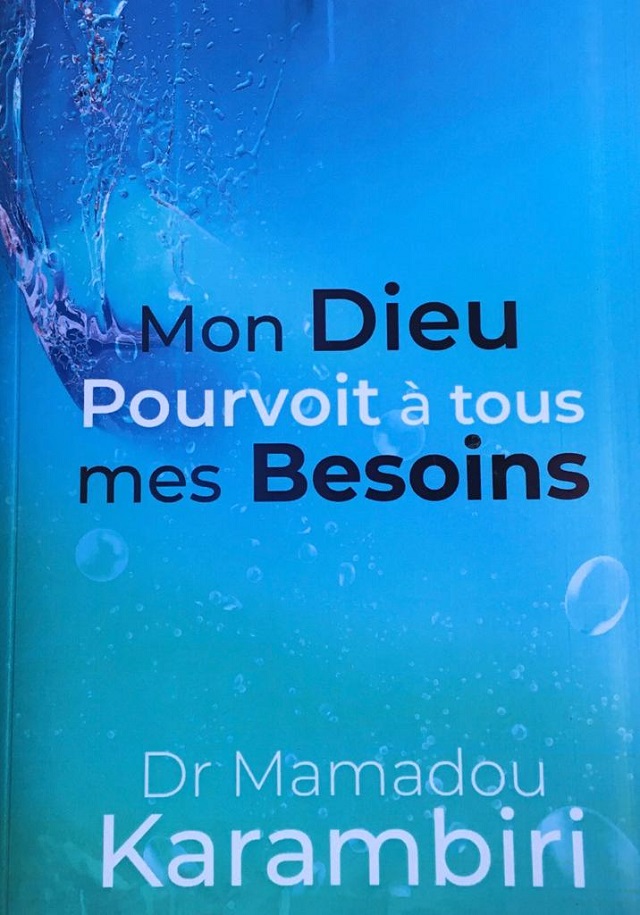 Littérature chrétienne : « Mon Dieu pourvoit à tous mes besoins », le nouvel ouvrage du pasteur Mamadou Karambiri