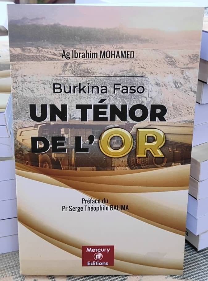 Littérature : « Burkina Faso, un ténor de l’or », la nouvelle œuvre de Ag Ibrahim Mohamed
