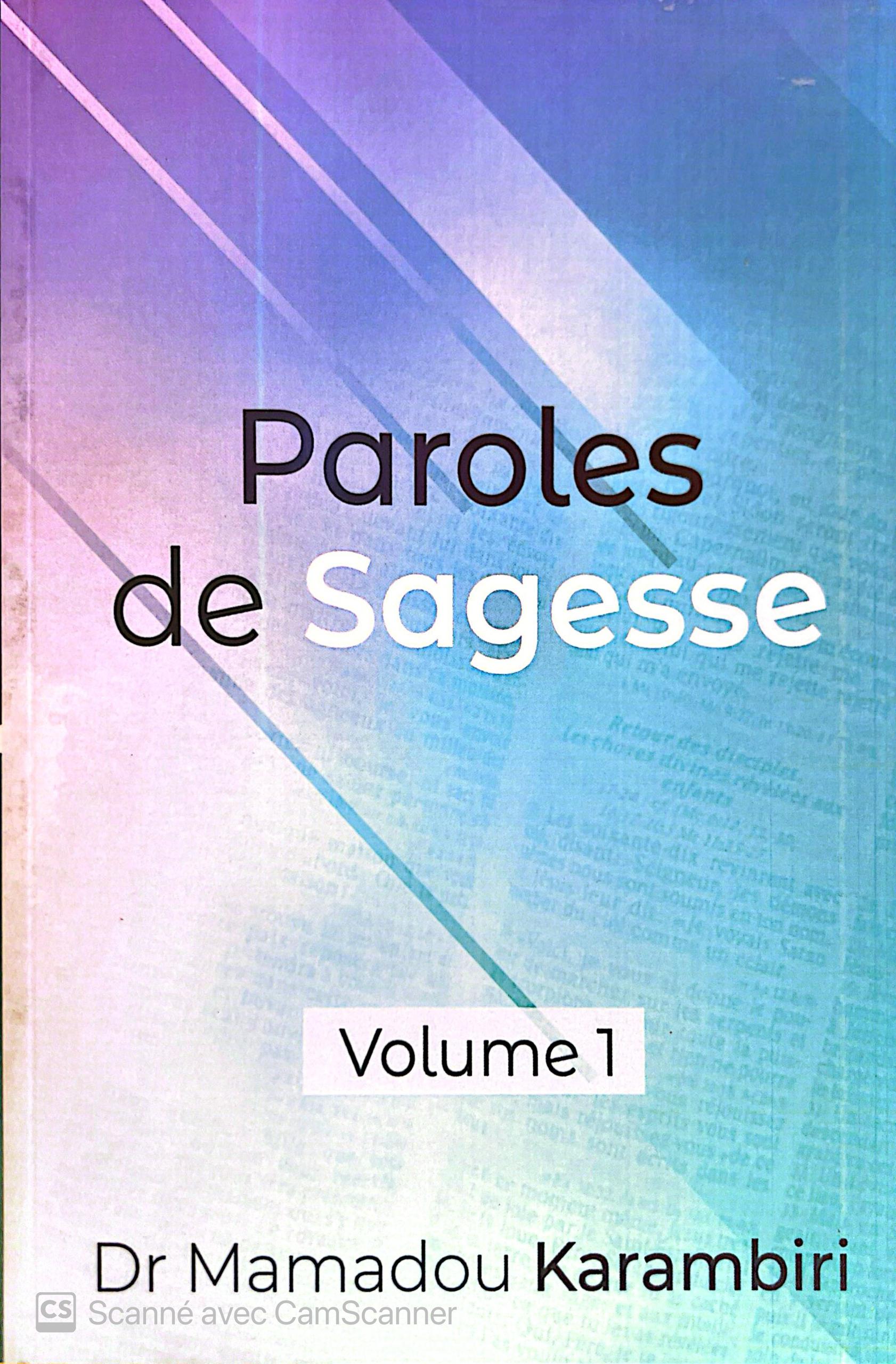 Littérature&nbsp;: Paroles de Sagesse volume 1 du Pasteur Dr Mamadou Karambiri disponible