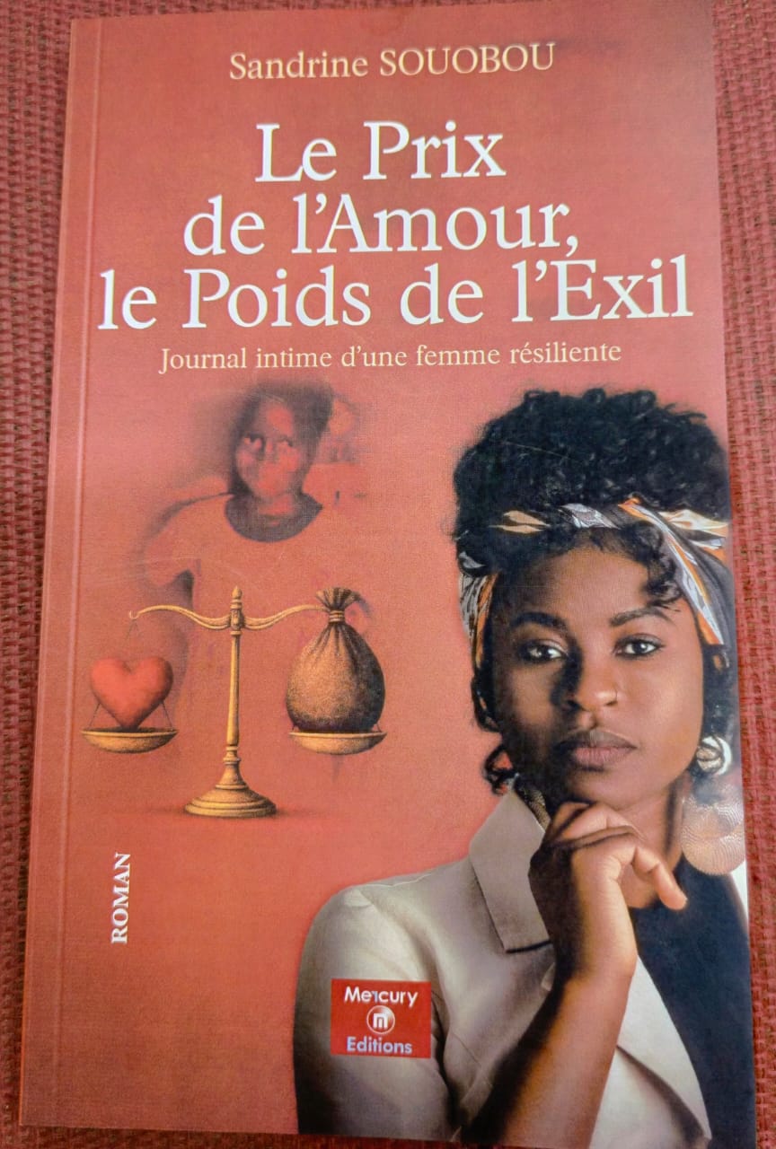 Littérature&nbsp;: Sandrine Souobou livre un témoignage poignant de son vécu à travers «&nbsp;Le prix de l’amour, le poids de l’exil&nbsp;»