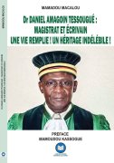 Dr Daniel Amagoin Tessougué&nbsp;: Le jeune magistrat malien qui a refusé de serrer la main du président Moussa Traoré