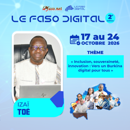 Les 100 Visages du Burkina Digital : Izaï Toé, un des artisans de la souveraineté numérique du Burkina Faso