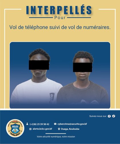 Burkina Faso&nbsp;: Deux présumés auteurs de vol de téléphone suivi de soustraction frauduleuse de numéraires interpellés