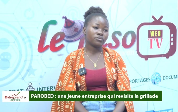 Entreprendre au Faso&nbsp;: PAROBED, une jeune entreprise qui revisite la grillade