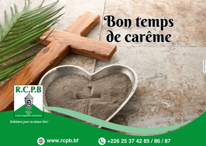 Le Réseau des caisses populaires du Burkina (RCPB) vous souhaite un bon temps de carême